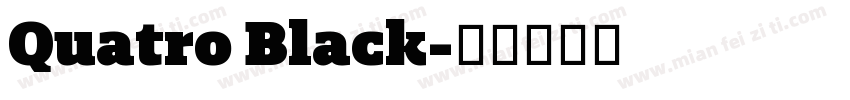Quatro Black字体转换